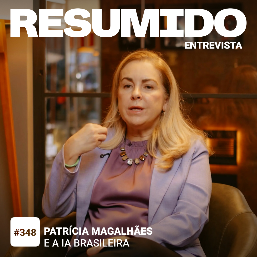 RESUMIDO Entrevista: Patrícia Magalhães e a IA brasileira